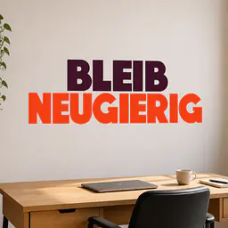 BLEIB NEUGIERIG Wall Decal