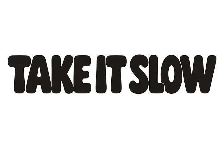 TAKE IT SLOW Wandtattoo