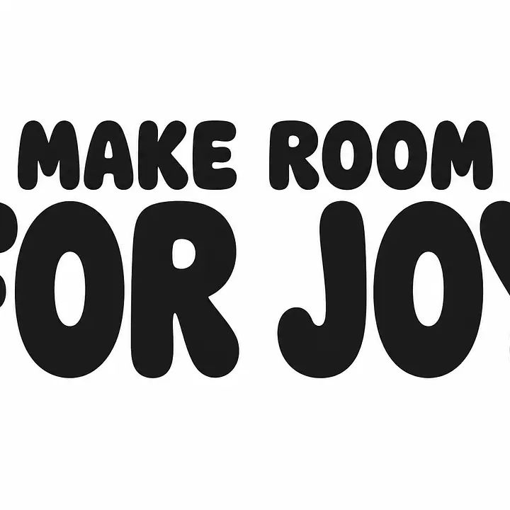 MAKE ROOM FOR JOY Wandtattoo primary image