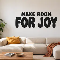 MAKE ROOM FOR JOY Wall Decal