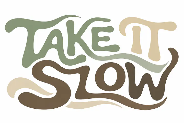 TAKE IT SLOW – Organic Typography Wall Art