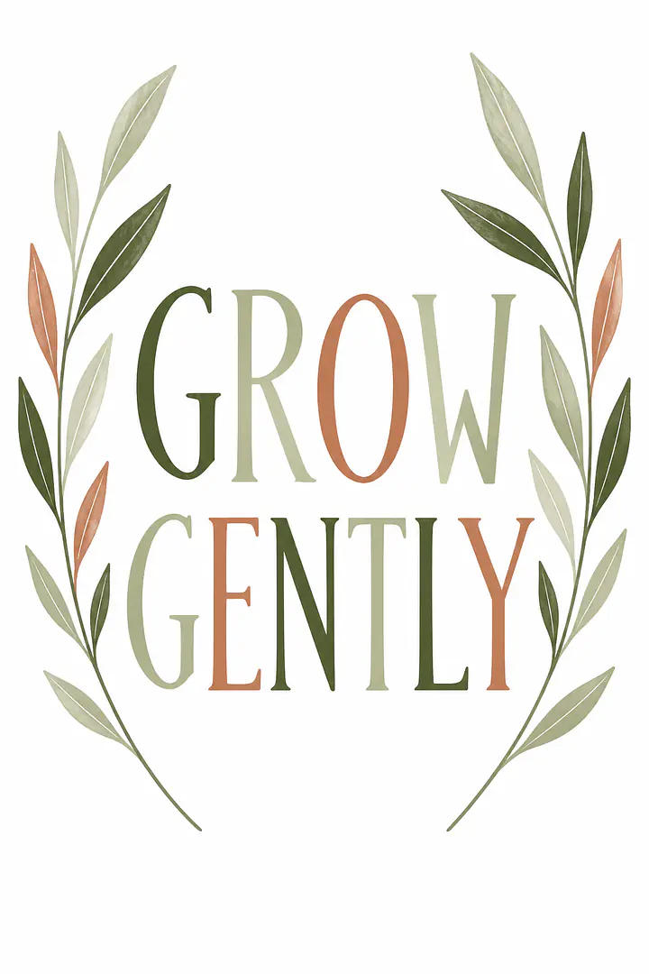 GROW GENTLY – botanisches Lettering