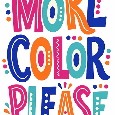 MORE COLOR PLEASE – typografisches Statement primary image