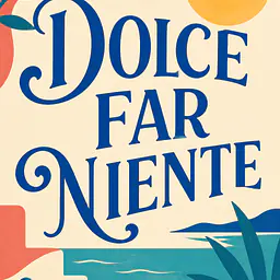 DOLCE FAR NIENTE – Mediterranes Retro-Wandbild